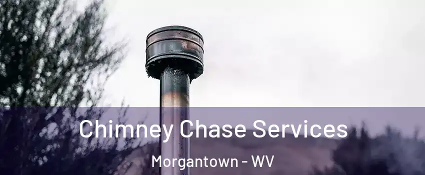  Chimney Chase Services Morgantown - WV