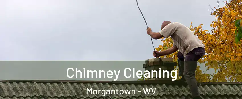  Chimney Cleaning Morgantown - WV
