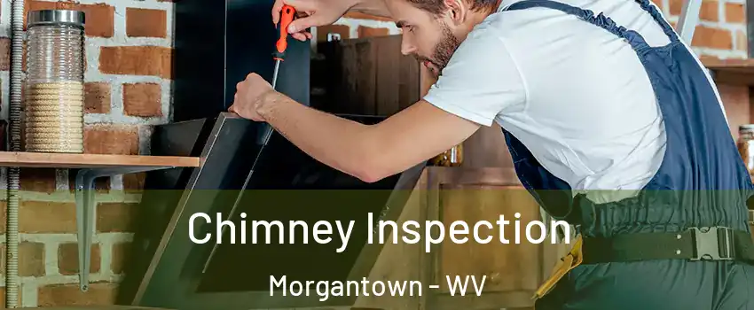  Chimney Inspection Morgantown - WV