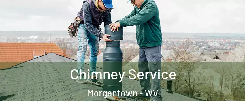 Chimney Service Morgantown - WV