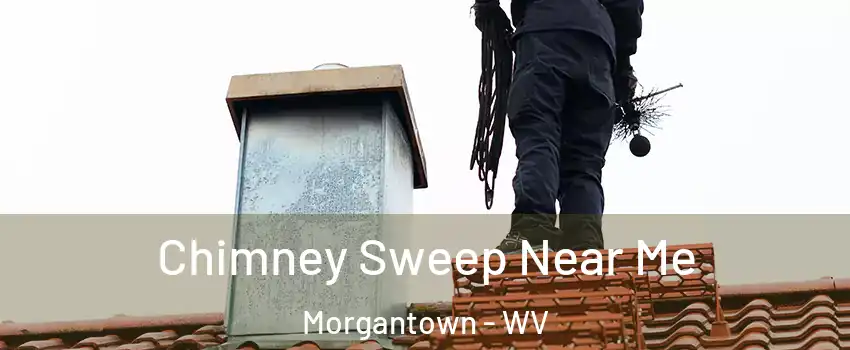  Chimney Sweep Near Me Morgantown - WV