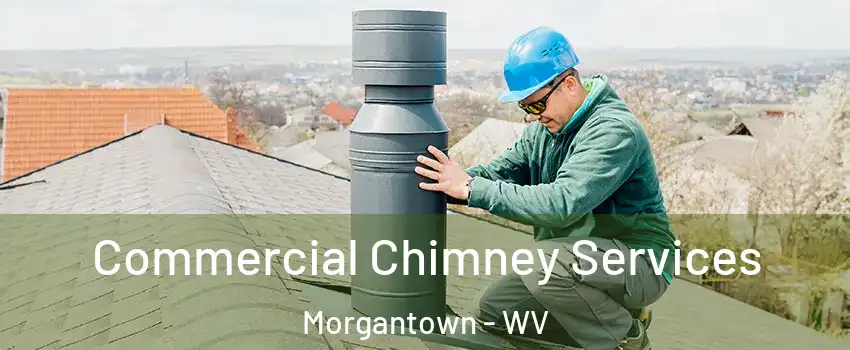  Commercial Chimney Services Morgantown - WV