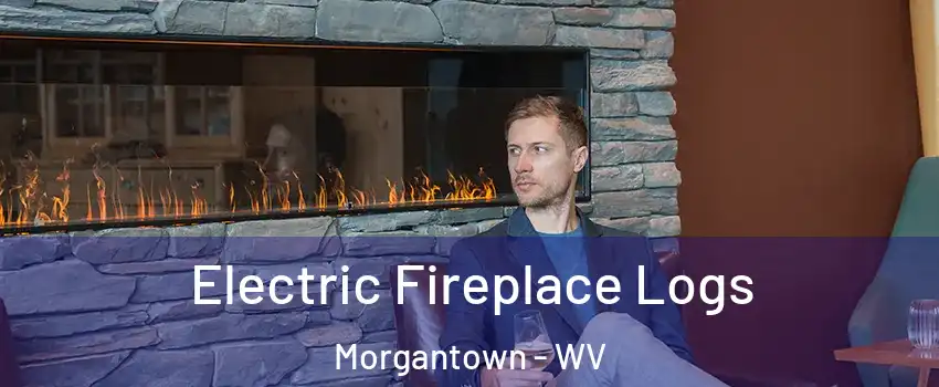  Electric Fireplace Logs Morgantown - WV