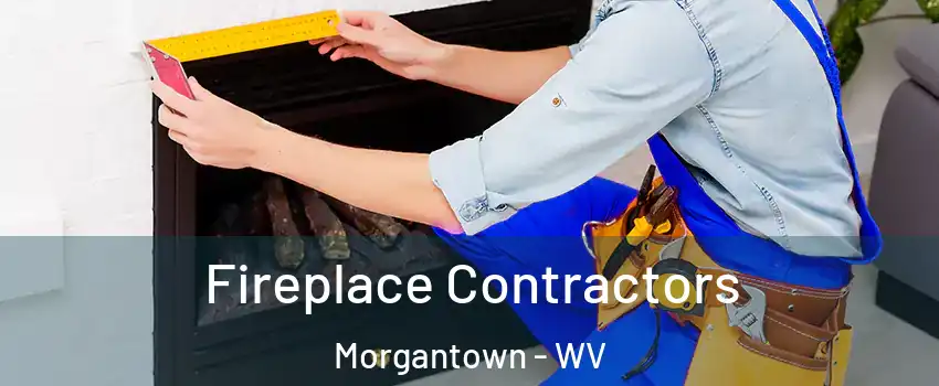  Fireplace Contractors Morgantown - WV