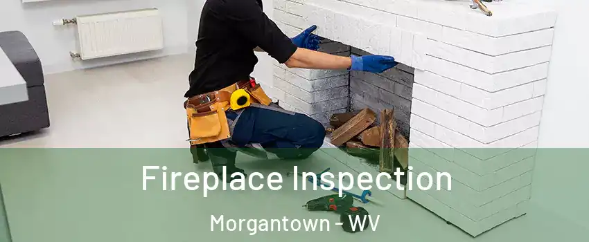  Fireplace Inspection Morgantown - WV