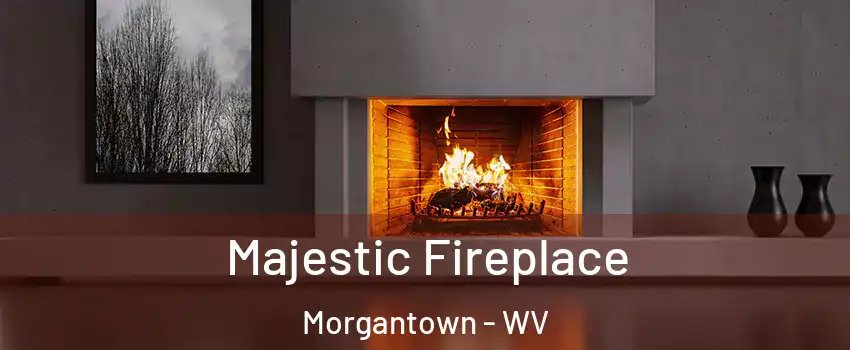  Majestic Fireplace Morgantown - WV