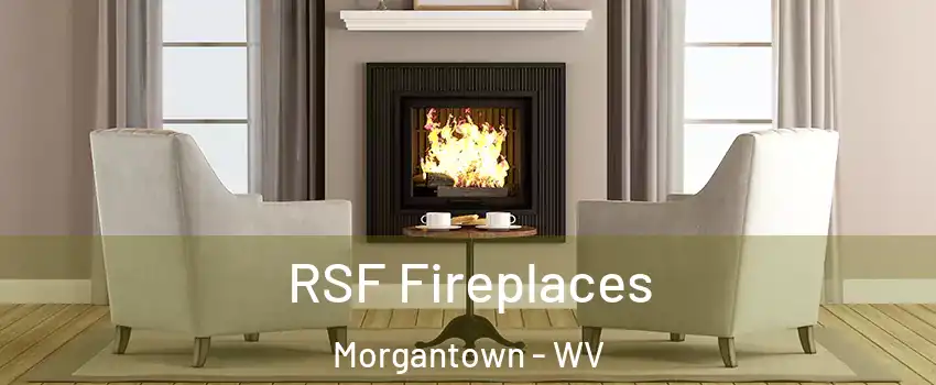  RSF Fireplaces Morgantown - WV