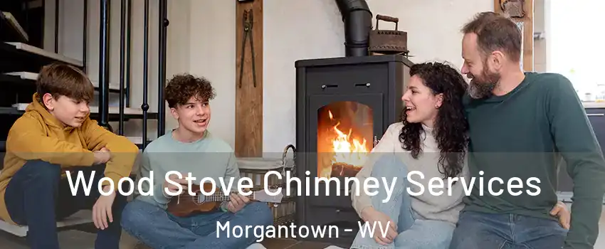  Wood Stove Chimney Services Morgantown - WV